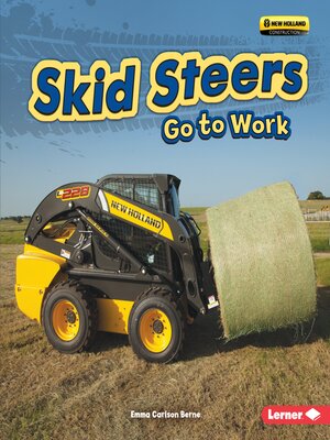 cover image of Skid Steers Go to Work